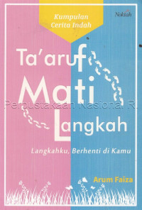 Image of Ta'aruf Mati Langkah : Langkahku Berhenti di Kamu